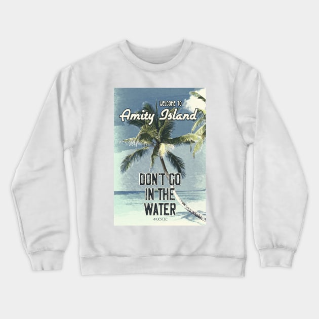 JAWS Amity Island Vintage 1975 Style Movie Poster Don`t Go In The Water Crewneck Sweatshirt by Naumovski